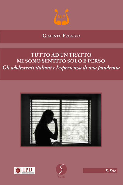 Tutto ad un tratto mi sono sentito solo e perso. Gli adolescenti italiani e l'esperienza di una pandemia