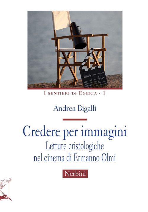 Credere per immagini. Letture cristologiche nel cinema di Ermanno Olmi