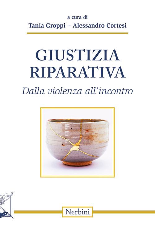 Giustizia riparativa. Dalla violenza all'incontro