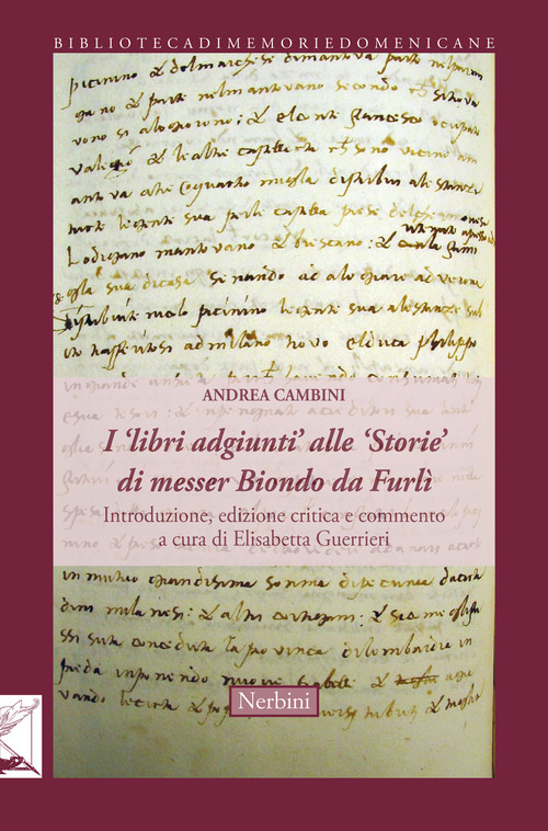 I &laquo;libri adgiunti&raquo; alle &laquo;Storie&raquo; di messer Biondo da Furl&igrave;