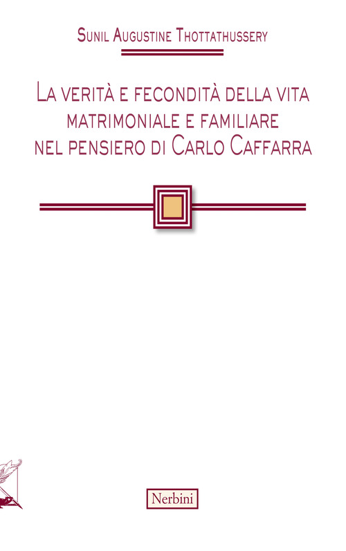 La verità e fecondità della vita matrimoniale e familiare nel pensiero di Carlo Caffarra