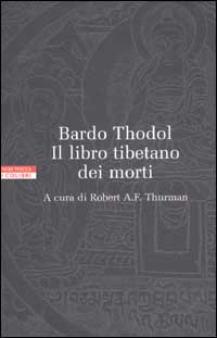 Bardo Thodol. Il libro tibetano dei morti