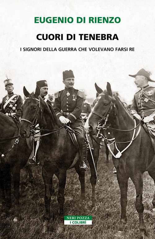 Cuori di tenebra. I signori della guerra che volevano farsi re