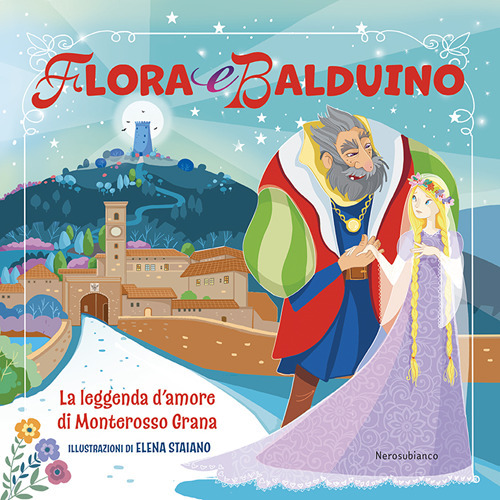 Flora e Balduino. La leggenda d'amore di Monterosso Grana