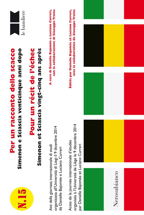 Per un racconto dello scacco. Simenon e Sciascia venticinque anni dopo-Pour un récit de l'échec. Simenon et Sciascia vingt-cinq ans après