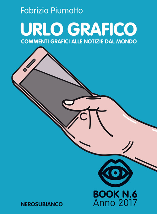 Urlo grafico. Commenti grafici alle notizie del mondo