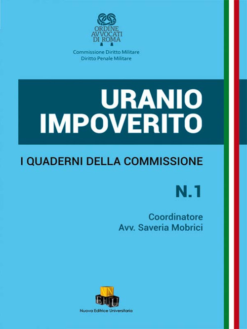 Uranio impoverito. I Quaderni della Commissione