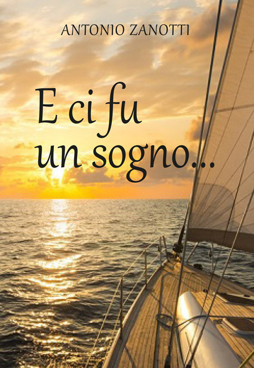 E ci fu un sogno...