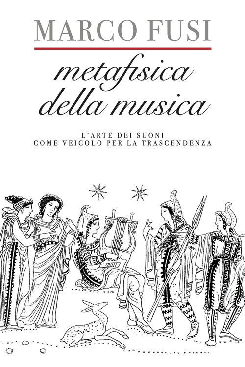 Metafisica della musica. L'arte dei suoni come veicolo per la trascendenza