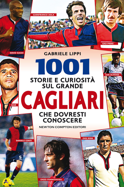 1001 storie e curiosit&agrave; sul grande Cagliari che dovresti conoscere