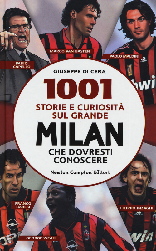 1001 storie e curiosit&agrave; sul grande Milan che dovresti conoscere