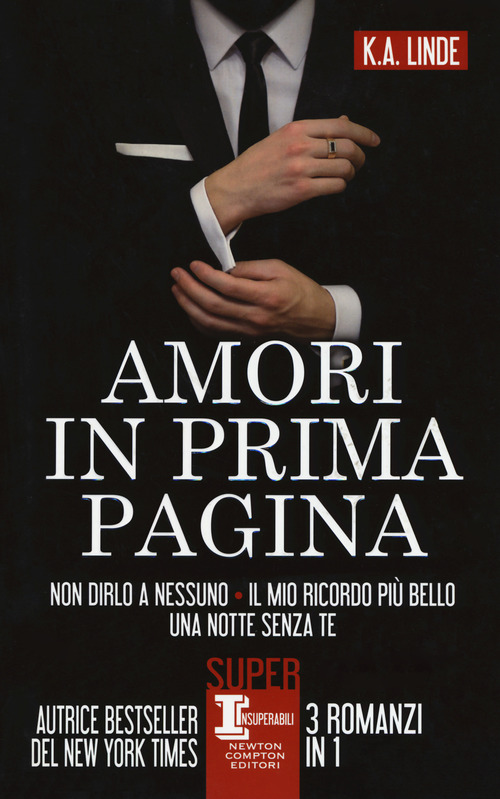 Amori in prima pagina: Non dirlo a nessuno-Il mio ricordo pi&ugrave; bello-Una notte senza te