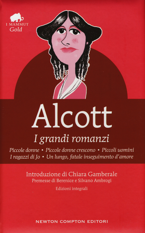 I grandi romanzi: Piccole donne-Piccole donne crescono-Piccoli uomini-I ragazzi di Jo-Un lungo, fatale inseguimento d'amore