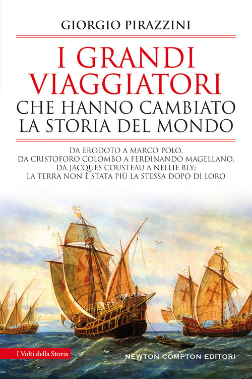 I grandi viaggiatori che hanno cambiato la storia mondo