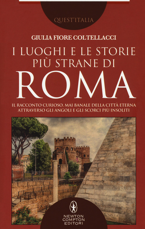 I luoghi e le storie pi&ugrave; strane di Roma. Il racconto curioso, mai banale della citt&agrave; eterna attraverso gli angoli e gli scorsi pi&ugrave; insoliti