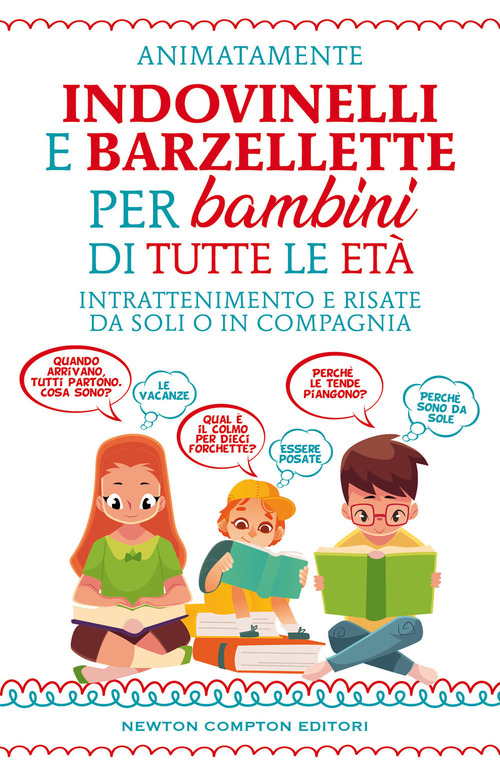 Indovinelli e barzellette per bambini di tutte le et&agrave;. Intrattenimento e risate da soli o in compagnia