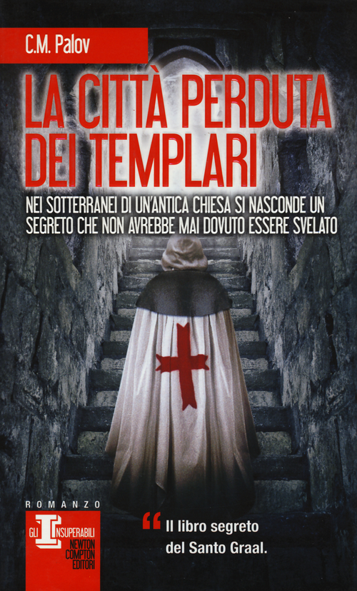 La citt&agrave; perduta dei Templari