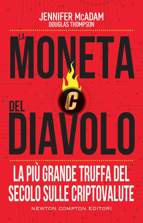 La moneta del diavolo. La pi&ugrave; grande truffa del secolo sulle criptovalute