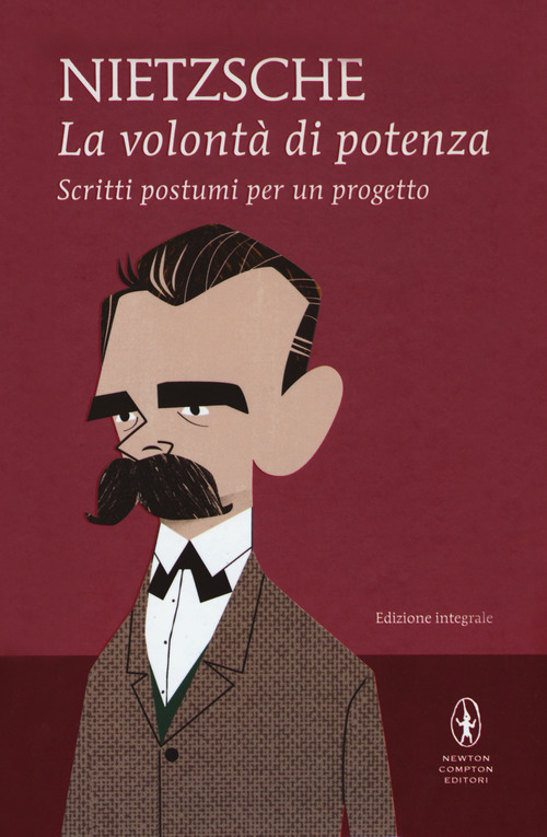 La volont&agrave; di potenza. Scritti postumi per un progetto