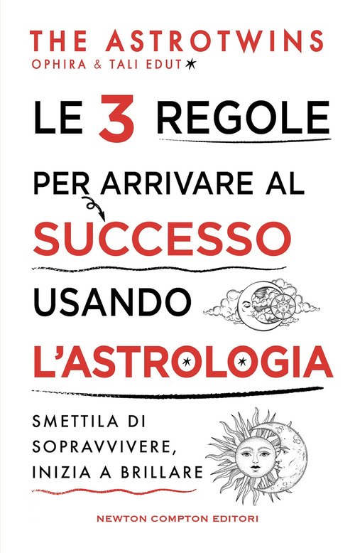 Le 3 regole per arrivare al successo usando l'astrologia