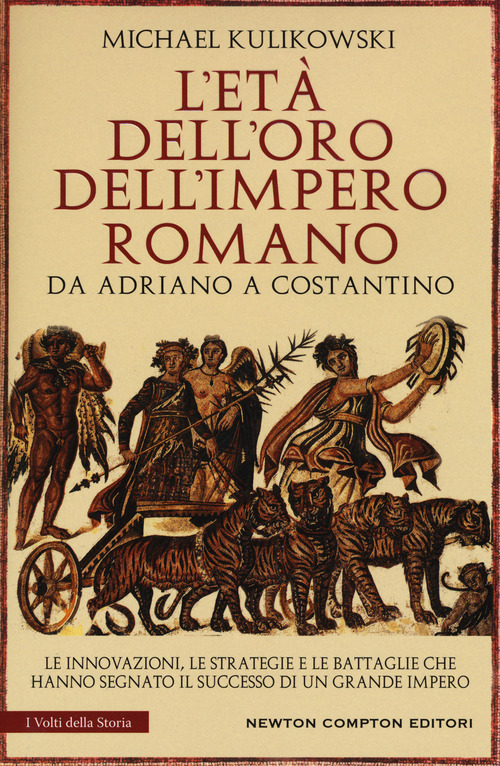 L'et&agrave; dell'oro dell'Impero romano. Da Adriano a Costantino