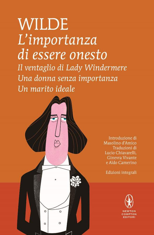 L'importanza di essere onesto-Il ventaglio di Lady Windermere-Una donna senza importanza-Un marito ideale