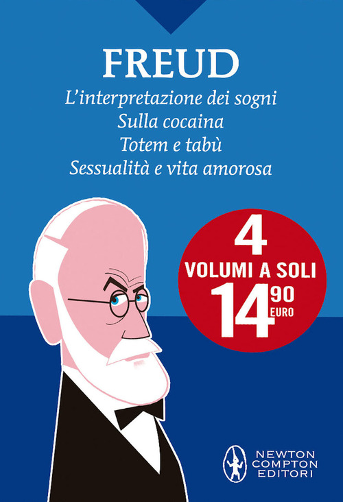 L'interpretazione dei sogni-Sulla cocaina-Totem e tabù-Sessualità e vita amorosa