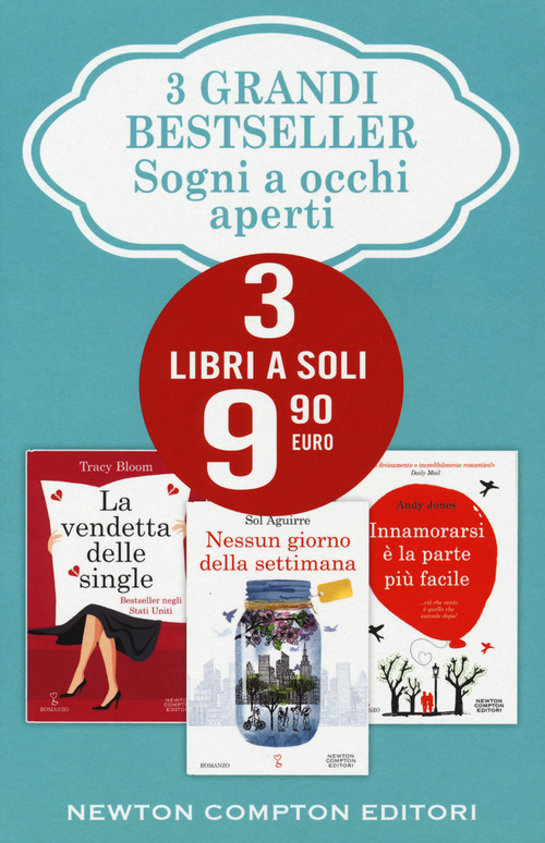 Sogni a occhi aperti: La vendetta delle single-Nessun giorno della settimana-Innamorarsi &egrave; la parte pi&ugrave; facile