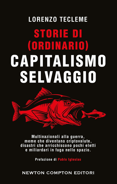 Storie di (ordinario) capitalismo selvaggio