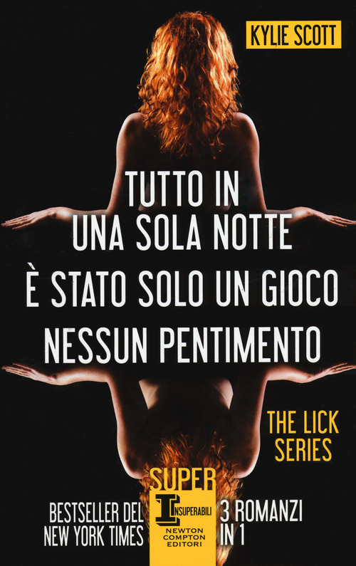 The Lick series: Tutto in una sola notte-È stato solo un gioco-Nessun pentimento