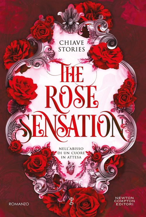 The rose sensation. Nell'abisso di un cuore in attesa