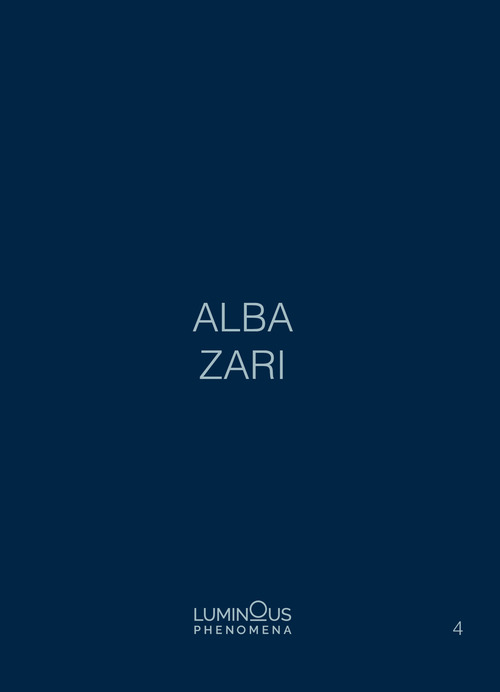 Alba Zari. Luminous Phenomena. Ediz. italiana, inglese e francese