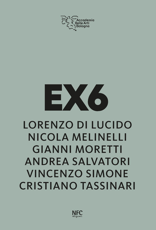 Ex6. Lorenzo Di Lucido, Nicola Melinelli, Gianni Moretti, Andrea Salvatori, Vincenzo Simone, Cristiano Tassinari