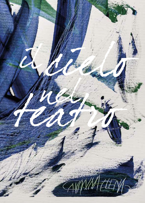 Il cielo nel teatro. Catalogo della mostra (Cortemaggiore, 30 ottobre-20 novembre 2019)