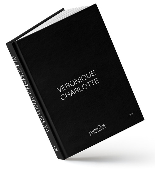 Veronique Charlotte. Luminous phenomena. Ediz. italiana, inglese e francese