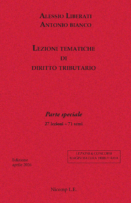 Lezioni tematiche di diritto tributario. Parte speciale. 27 lezioni, 71 temi
