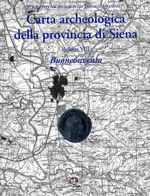 Carta archeologica della provincia di Siena. Buonconvento