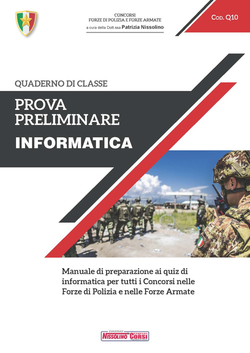 Prova preliminare. Informatica. Manuale di preparazione ai quiz di informatica per tutti i concorsi nelle forze di polizia e nelle forze armate