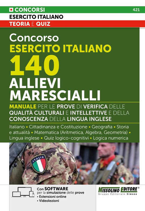 Concorso Esercito Italiano 140 Allievi Marescialli. Manuale per le prove di verifica delle qualità culturali e intellettive e della conoscenza della lingua inglese - Italiano