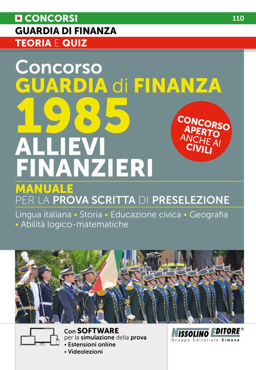 Concorso Guardia di Finanza. 1985 allievi finanzieri. Manuale per la prova scritta di preselezione