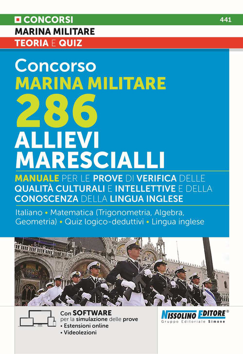 Concorso Marina militare 286 allievi marescialli. Manuale per le prove di verifica delle qualit&agrave; culturali e intellettive e della conoscenza della lingua inglese