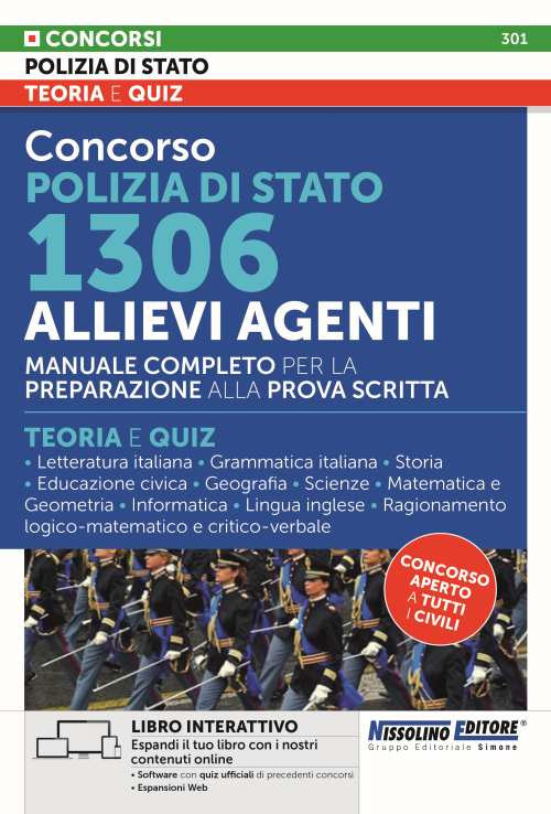 Concorso Polizia di Stato. 1306 allievi agenti. Manuale completo per la preparazione alla prova scritta