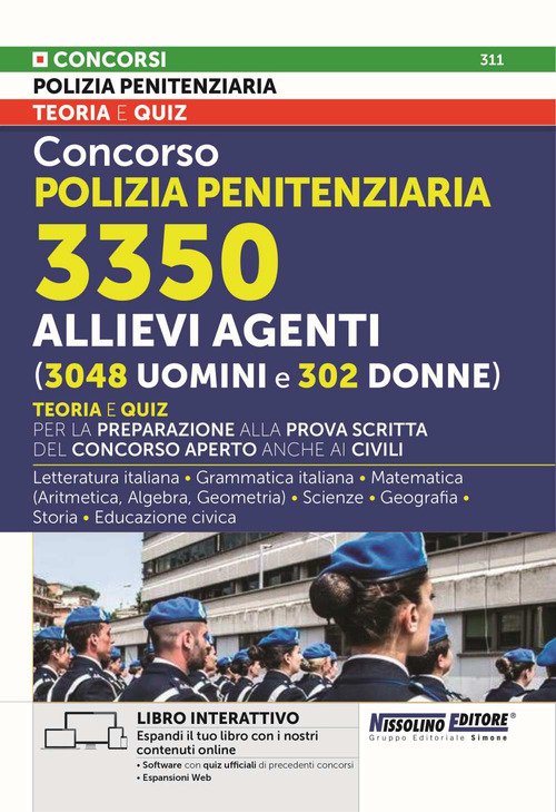 Concorso polizia penitenziaria 3350 allievi agenti (3048 uomini e 302 donne). Teoria e quiz per la preparazione alla prova scritta del concorso aperto anche ai civili