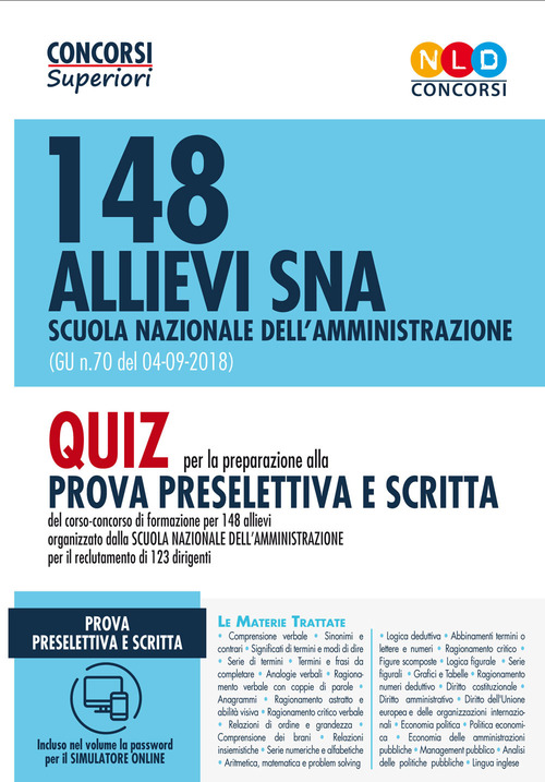 148 allievi SNA Scuola Nazionale dell'Amministrazione (G.U. n. 70 del 04-09-2018) . Quiz per la preparazione alla prova preselettiva e scritta