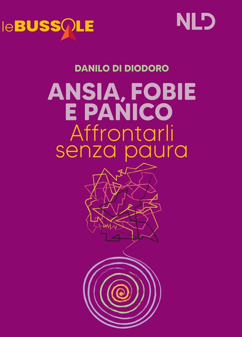 Ansia, fobie e panico: affrontarli senza paure
