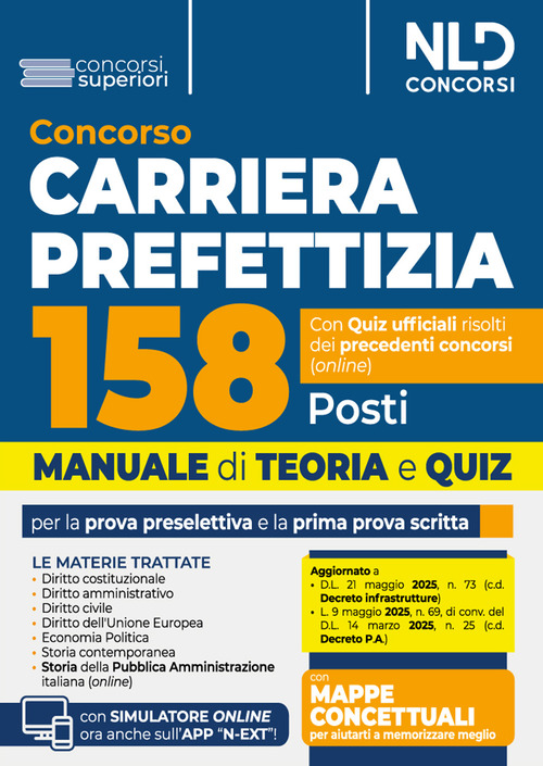 Concorso 158 posti Carriera Prefettizia. Manuale con teoria e quiz per la prova preselettiva e la prima prova scritta 2025