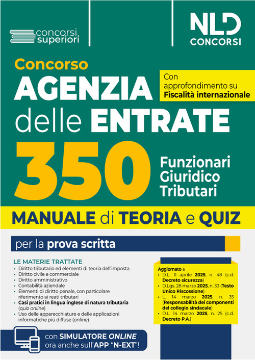 Concorso 350 Funzionari giuridico-tributari Agenzia Delle Entrate. Manuale di teoria e quiz con simulatore online con approfondimento su fiscalit&agrave; internazionale e casi pratici in inglese