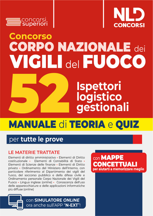 Concorso 52 Ispettori Logistico Gestionali Vigili del Fuoco. Manuale di teoria e quiz per tutte le prove