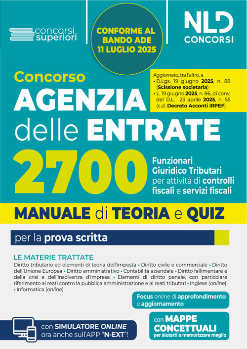 Concorso Agenzia delle Entrate. 2700 funzionari giuridico tributari per l'attivit&agrave; tributaria. Manuale di teoria e quiz