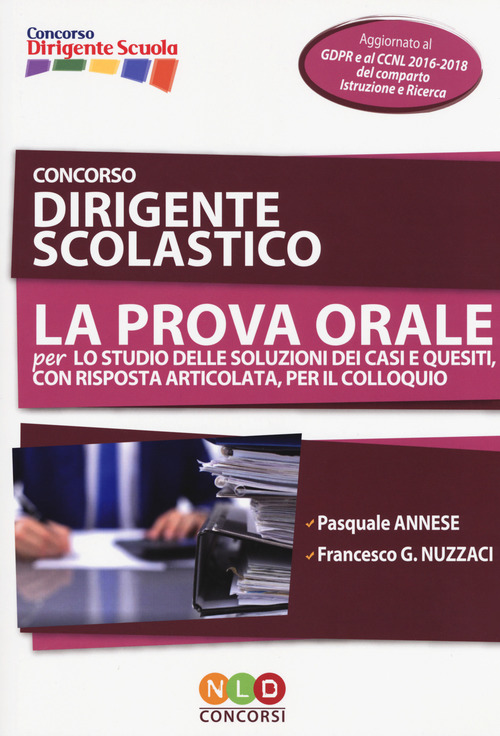 Concorso dirigente scolastico. La prova orale per lo studio delle soluzioni dei casi e quesiti, con risposta articolata, per il colloquio